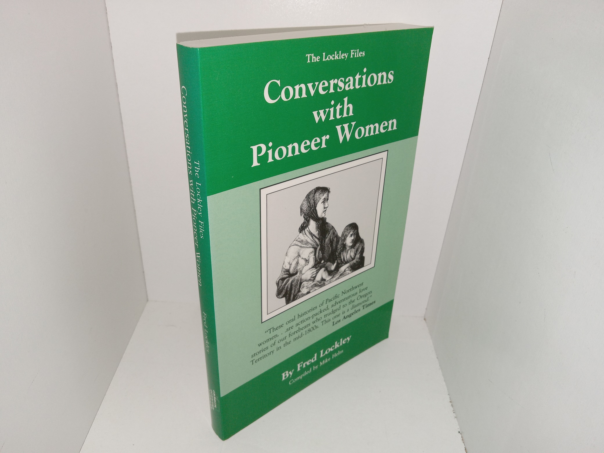 The Lockley Files Conversations with Pioneer Women (1993) ~ by Fred Lockley