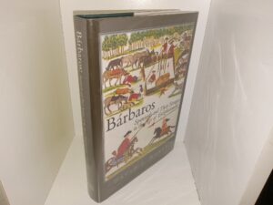 Báarbaros: Spaniards and Their Savages in the Age of Enlightenment (2005) ~ by David J. Weber