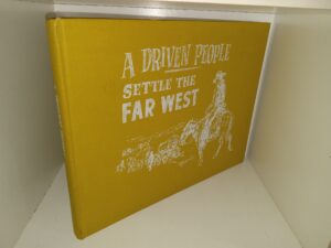 A Driven People Settle the West (1970) ~ by Merlin G. Christensen