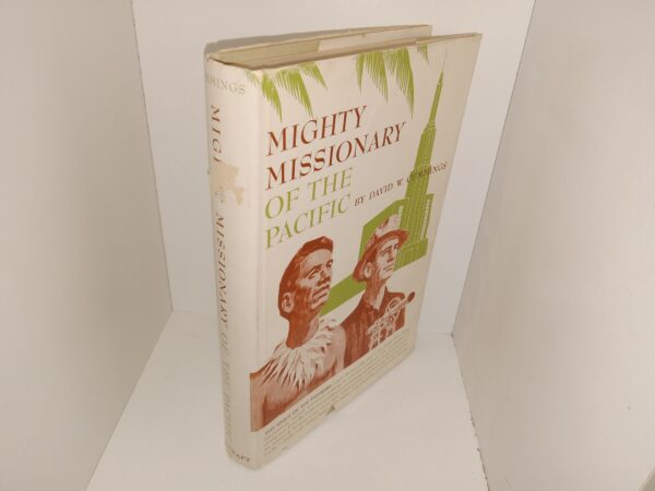 Mighty Missionary of the Pacific (1961) ~ by David W. Cummings