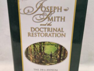 Joseph Smith and the Doctrinal Restoration:: The 34th Annual Sidney B. Sperry Symposium (2005, Hardcover w/ Dust Jacket)