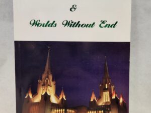 Celestial Marriage & Worlds Without End by Don B. Williams (Paperback, 2004)