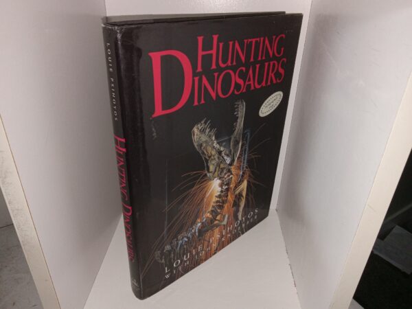 Hunting Dinosaurs (Signed by both Authors) (1994) ~ by Louie Psihoyos, with John Knoebber
