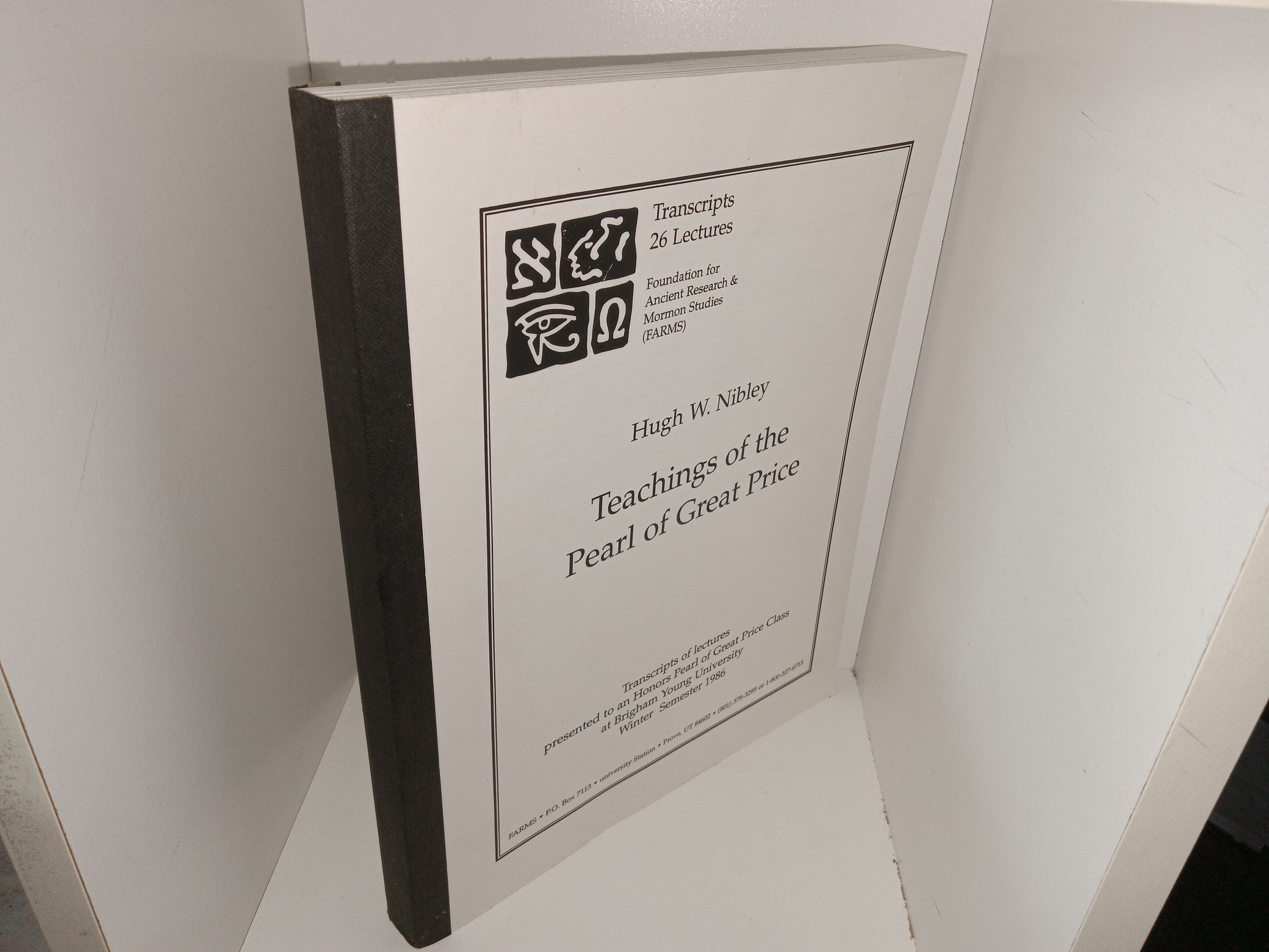 Teachings of the Pearl of Great Price (1986) ~ by Hugh W. Nibley