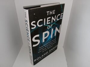 The Science of Spin: How Rotational Forces Affect Everything from Your Body to Jet Engines to the Weather (2023) ~ by Roland Ennos