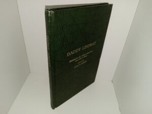 Daddy Lindsay: Highlights in the Colorful Career of a Man with a Vision (Signed & Inscribed by the Author) (1954) ~ by Clyde W. Lindsay