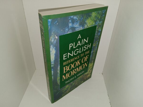 A Plain English Reference to the Book of Mormon (1998) ~ by Timothy B. Wilson