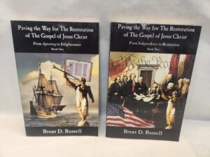 2 Volume Set – Paving the Way for The Restoration of The Gospel of Jesus Christ:: “From Apostasy to Enlightenment: Book One,” “From Independence to Restoration: Book Two” – Brent D. Russell (Paperback, 2010)