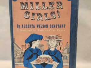 Those Miller Girls! (1st Edition Printing, Hardcover w/ Dust Jacket)