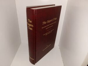The Sagers Clan: William Henry Harrison Sagers And His Descendants: With Shields, Smith, Martin and Other Related Lines (1980) ~ by Ella Sagers Swanson