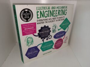 Electrical and Mechanical Engineering: Everything you Need to Know to Master the Subject – In One Book! (2022) ~ by David Baker