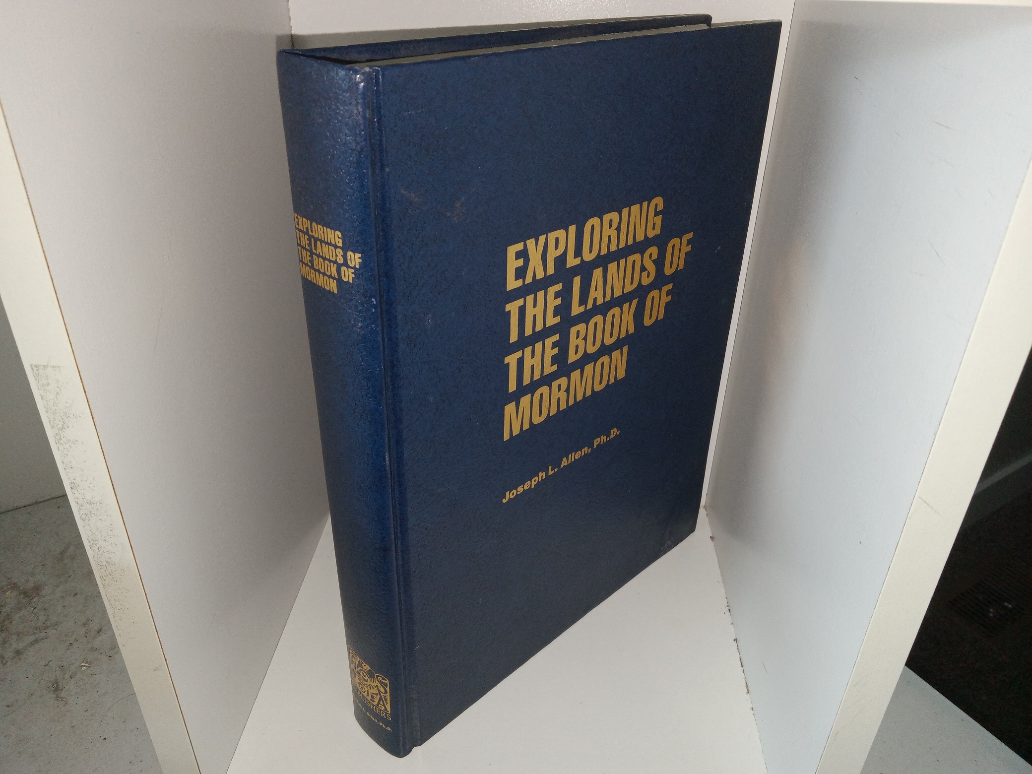Exploring the Lands of The Book of Mormon (1989) ~ by Joseph L. Allen, Ph.D.