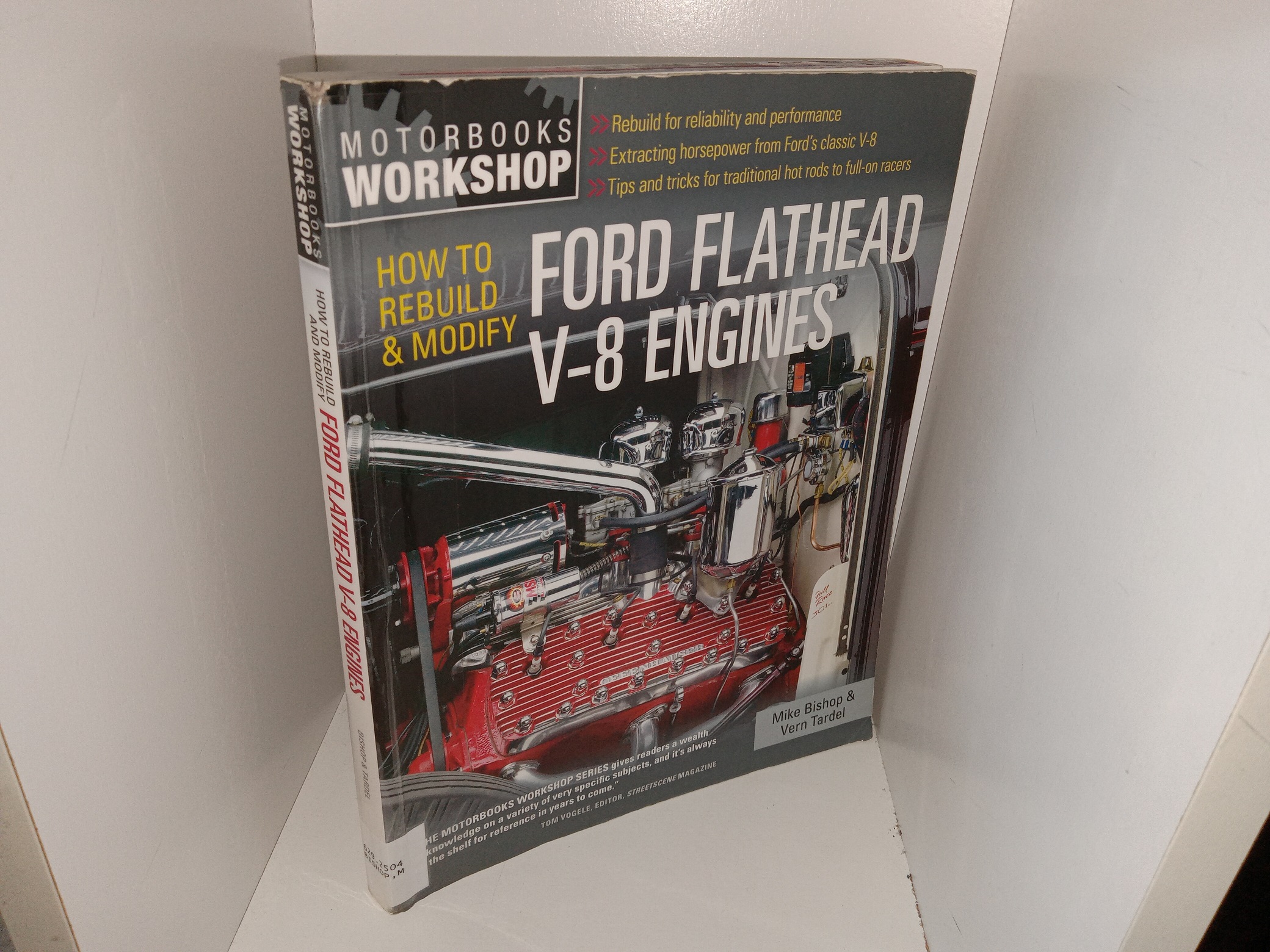 How to Rebuild and Modify Ford Flathead V-8 Engines (Ex-Library) (2015) ~ by Mike Bishop, and Vern Tardel