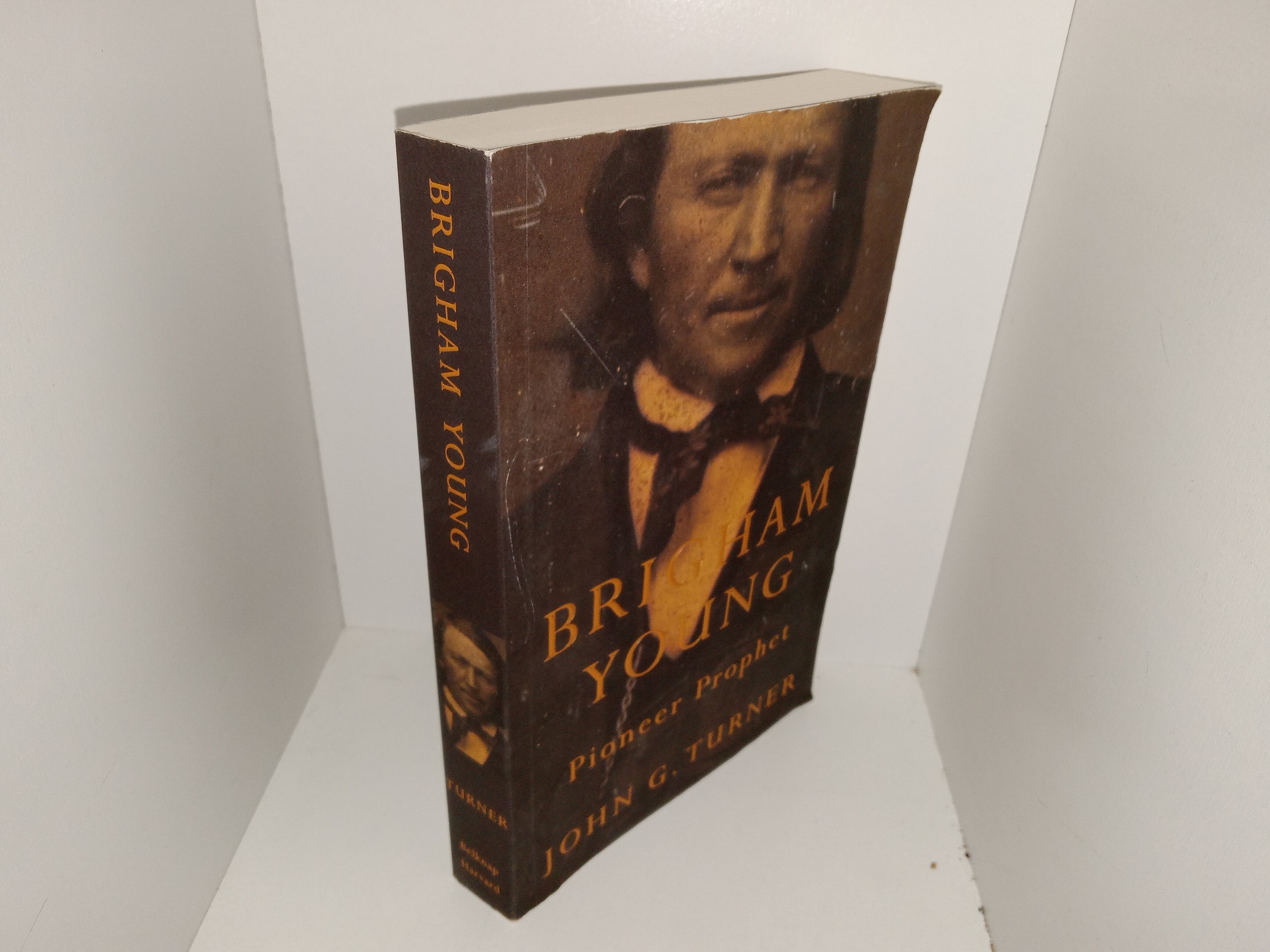 Brigham Young: Pioneer Prophet (2012) ~ by John G. Turner
