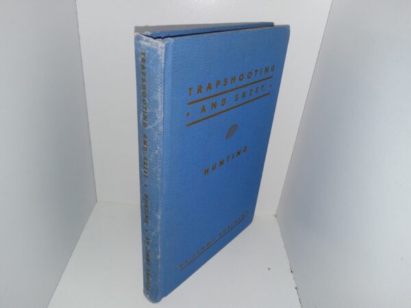 Trapshooting and Skeet Hunting (1942) ~ by Jimmy Robinson