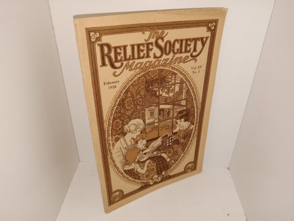 The Relief Society Magazine: Vol. 15, No. 2, February 1928 (1928)
