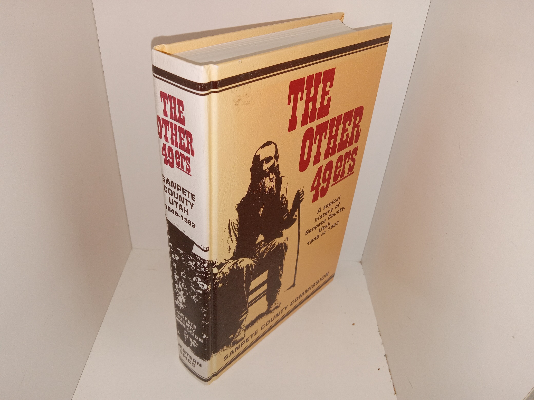 The Other 49ers: A Topical History of Sanpete County, Utah 1849 to 1983 (1982) ~ Edited by Albert C. T. Antrei, and Ruth D. Scow