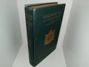 Napoleon the First: An Intimate Biography (1921) ~ by Walter Geer