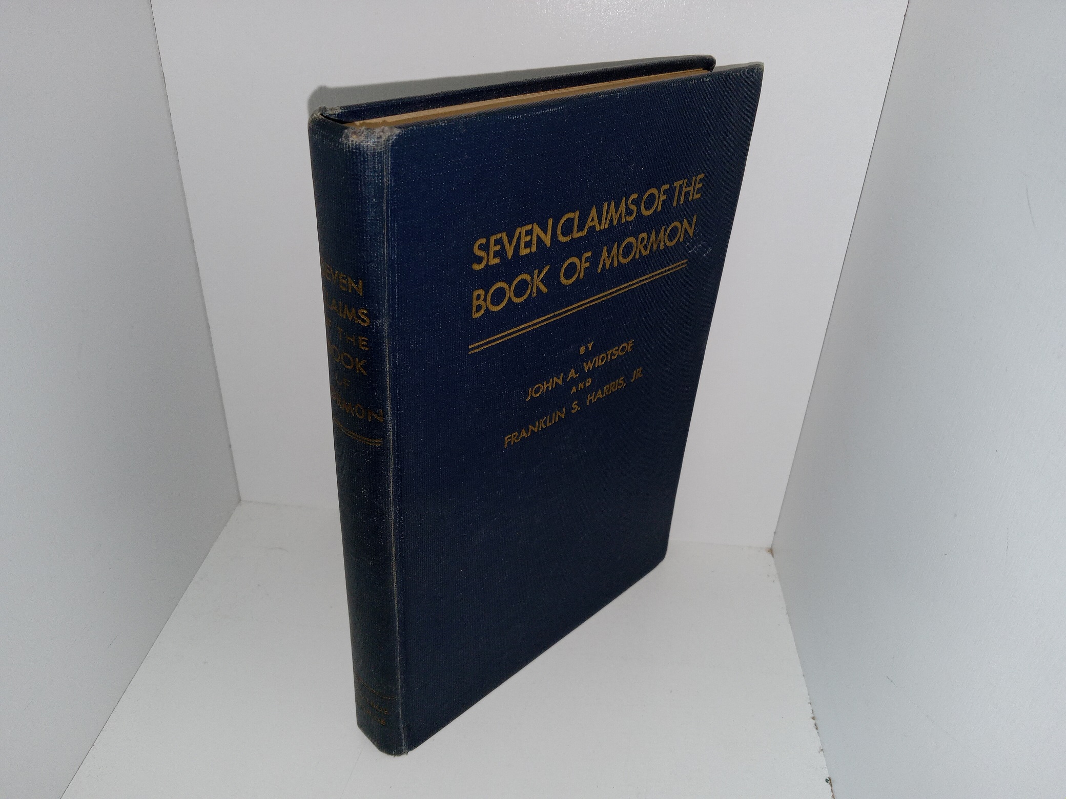 Seven Claims of the Book of Mormon (Unknown Publishing Date) ~ by John A. Widtsoe, and Franklin S. Harris, Jr.