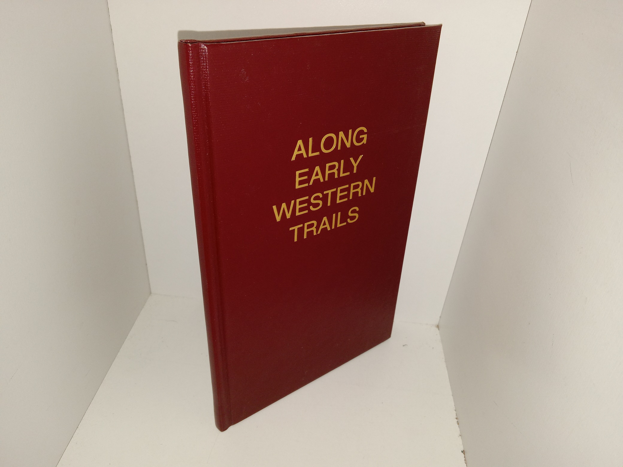 Along Early Western Trails (2nd Edition) (1992) ~ by J. Theo Horne