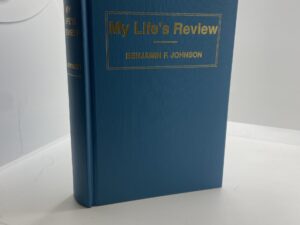My Life’s Review (1992) by Benjamin F. Johnson