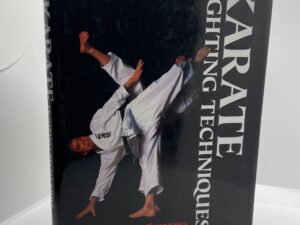Karate Fighting Techniques – The Complete Kumite (2013) by Hirokazu Kanazawa