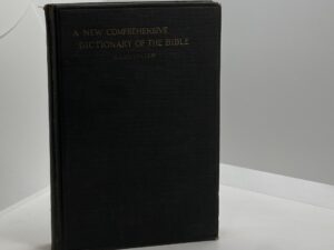 A New Comprehensive Dictionary of the Bible (Illustrated – 1922)