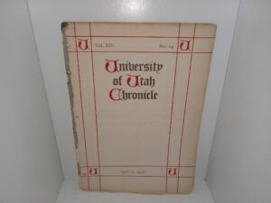 University of Utah Chronicle: Vol. 14, No. 14, April 11, 1906 (1906)