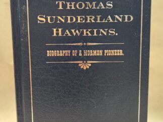 Thomas Sunderland Hawkins.:: Biography of a Mormon Pioneer - Evelyn Hawkins Hughes (1994, Hardcover)