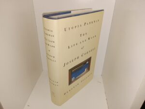 Utopia Parkway: The Life and Work of Joseph Cornell (1997) ~ by Deborah Solomon