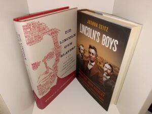 2 Books about Abraham Lincoln: Did Lincoln Own Slaves?: And Other Frequently Asked Questions / Lincoln’s Boys: John Hay, John Nicolay, and the War for Lincoln’s Image (See Details)