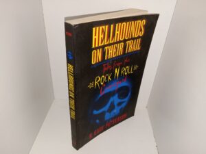 Hellhounds on Their trail: Tales from the Rock N Roll Graveyard (1st Edition) (1998) ~ by R. Gary Patterson
