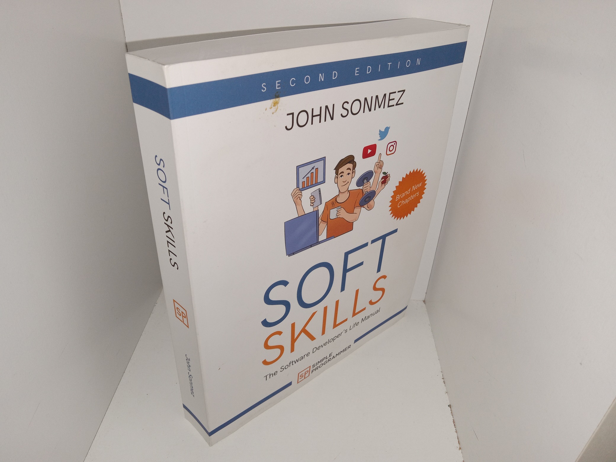 Soft Skills: The Software Developer’s Life Manual (2nd Edition) (2020) ~ by John Sonmez