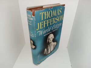 Thomas Jefferson, World Citizen (Memorial Edition) (Signed by Author and Former Utah Senator Elbert D. Thomas) (1942) ~ by Senator Elbert D. Thomas