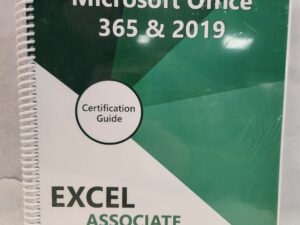 Microsoft Office 365 & 2019:: Certification Guide, Excel Associate (White Plastic Spiral Bound, Like New in Plastic)