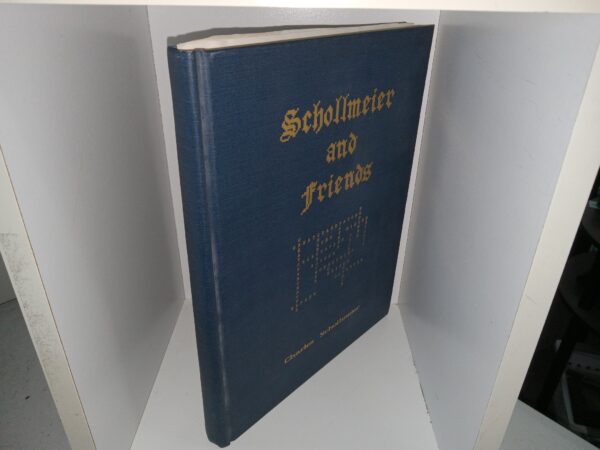 Schollmeier and Friends (Unknown Publishing Date) ~ by Charles Schollmeier