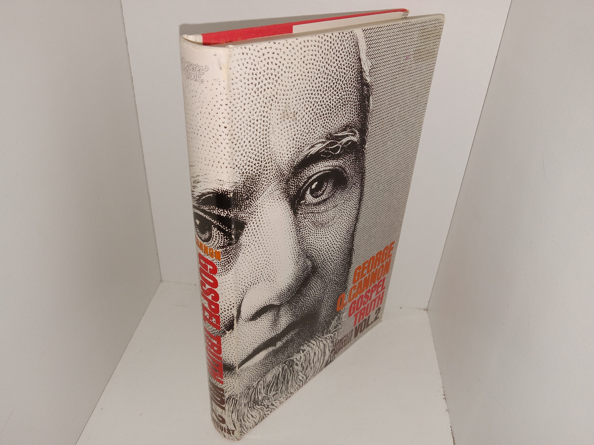 George Q. Cannon: Gospel Truth: Vol. 2 (1974) ~ Compiled by Jerreld L. Newquist