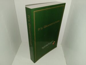 It’s Grandfather (Signed & Inscribed by the Author) (2013) ~ by Jeffrey W. Sullivan