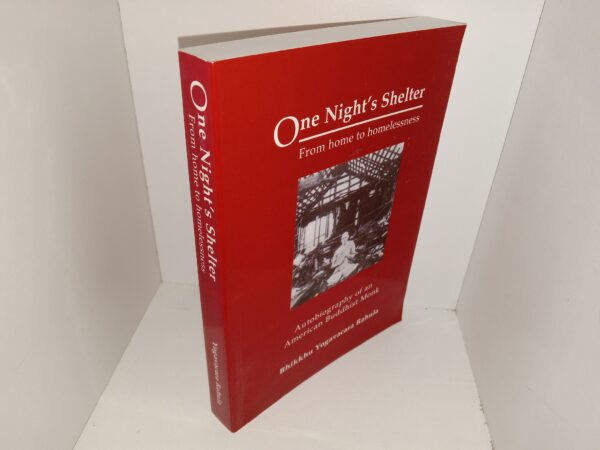 One Night’s Shelter: From Home to Homelessness: Autobiography of an American Buddhist Monk (2004) ~ by Bhikkhu Yogavacara Rahula