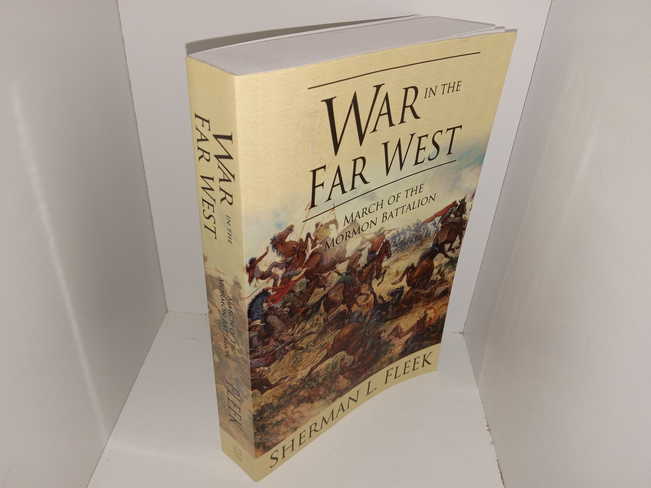 War in the Far West: March of the Mormon Battalion (2011) ~ by Sherman L. Fleek