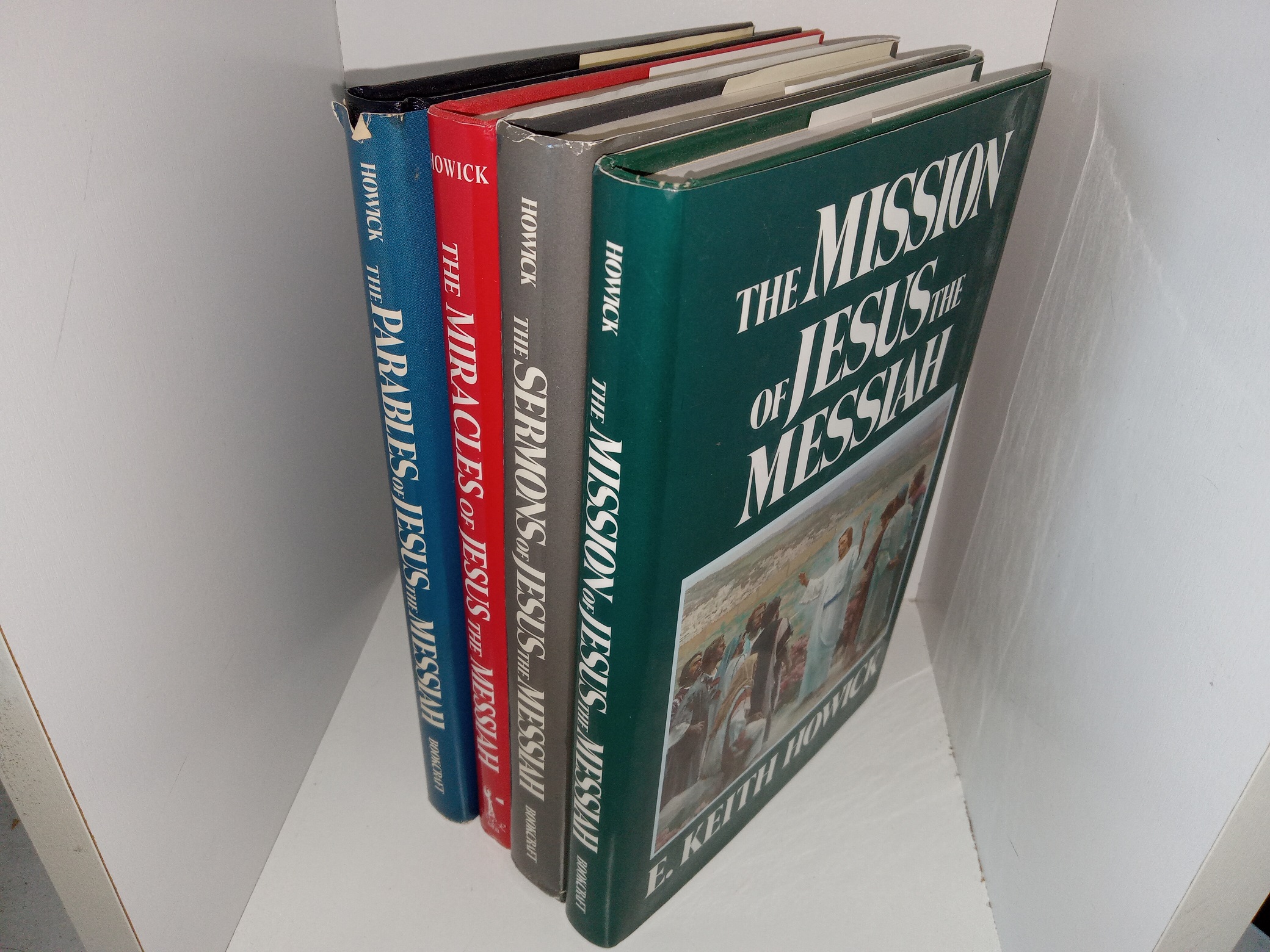 4 Books on Jesus Christ by E. Keith Howick: The Parables of Jesus the Messiah / The Miracles of Jesus the Messiah / The Sermons of Jesus the Messiah / The Mission of Jesus the Messiah (See Details)