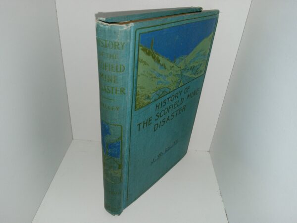 History of the Scofield Mine Disaster (1900) ~ by J. W. Dilley