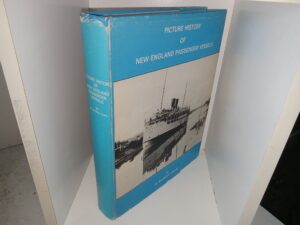 Picture History of New England Passenger Vessels (1st Edition) (1980) ~ by W. Bartlett Cram