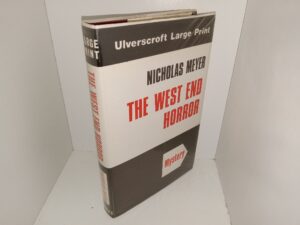 The West End Horror (Ulverscroft Large Print) (1978) ~ by Nicholas Meyer