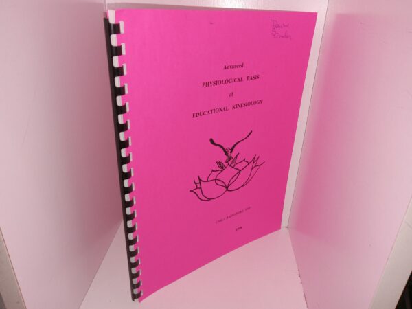 Advanced Physiological Basis of Educational Kinesiology (1998) ~ by Carla Hannaford, Ph.D.