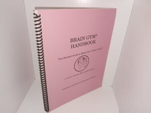 Brain Gym Handbook: The Student Guide to Brain Gym, Parts I and II (1989) ~ by Paul E. Dennison, Ph.D. and Gail Dennison