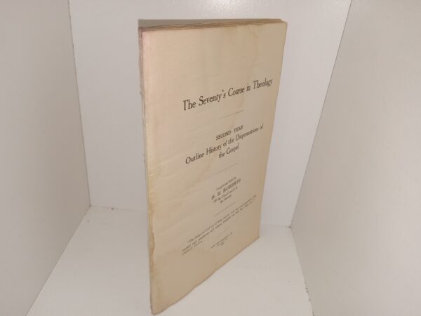 The Seventy's Course in Theology: Second Year, Outline History of the Dispensations of the Gospel (1908) ~ Compiled and Edited by B. H. Roberts