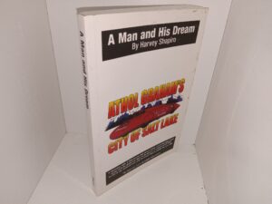 A Man and His Dream: Athol Graham’s City of Salt Lake (2010) ~ by Harvey Shapiro