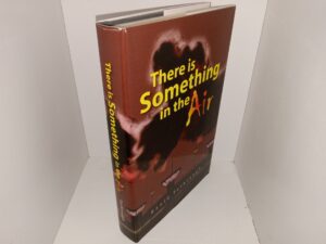 There is Something in the Air (2008) ~ by David Yarbrough