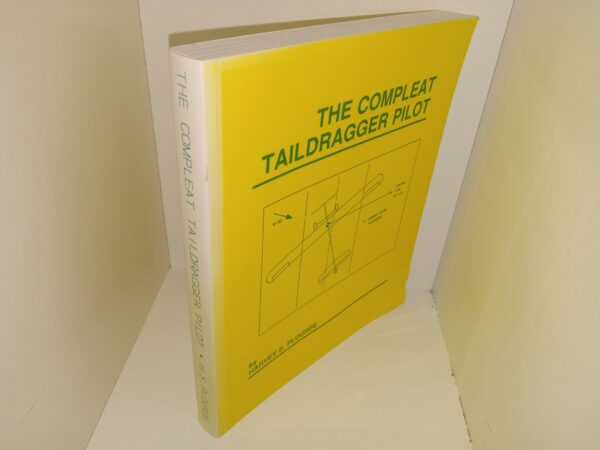 The Compleat Taildragger Pilot (2008) ~ by Harvey S. Plourde